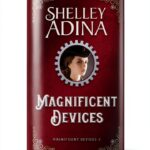 Magnificent Devices Book 3 Steampunk Teen Young Adult-0